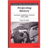 Projecting History by Nora M. Alter