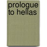 Prologue To Hellas by Thomas James Wise