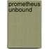 Prometheus Unbound