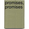 Promises, Promises door Patricia Scanlan