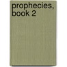 Prophecies, Book 2 by Thomas Berney