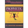 Prophetic Ministry by Theodore Austin Sparks