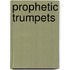Prophetic Trumpets