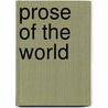Prose Of The World door Ponty Maurice Merleau