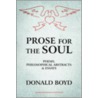 Prose for the Soul door Donald Boyd