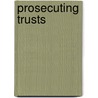 Prosecuting Trusts door Bernadette Brexel