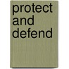 Protect And Defend door Francesca Hawley