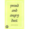 Proud & Angry Dust door Kathryn Mitchell