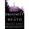 Proximity To Death by William S. McFeely
