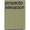 Proyecto Elevacion by Enrique Barrios
