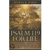 Psalm 119 for Life by Hywel R. Jones