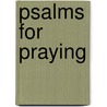 Psalms for Praying door Nan Merrill