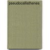 Pseudocallisthenes by Julius Zacher