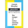 Psychic Perception door Dr Joseph Murphy