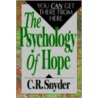 Psychology of Hope door C.R. Snyder