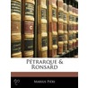 Ptrarque & Ronsard by Marius Piï¿½Ri
