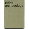 Public Archaeology by Charles Ewen