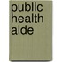 Public Health Aide
