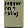 Puppet On A String by Helena Wilkinson