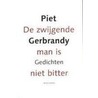 De zwijgende man is niet bitter by Piet Gerbrandy