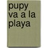 Pupy Va a la Playa