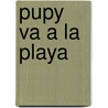 Pupy Va a la Playa door Silvia Finder Gam