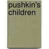 Pushkin's Children by Tatyana Tolstaya