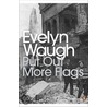Put Out More Flags door Evelyn Waugh