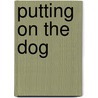 Putting on the Dog by Cynthia Baxter