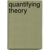 Quantifying Theory door Karen Robson
