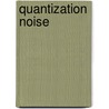 Quantization Noise door Widrow