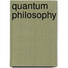 Quantum Philosophy by Roland Omnes