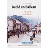 Beeld en Balkan door B. Naarden