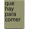 Que Hay Para Comer by Jill Dubin