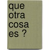Que Otra Cosa Es ? by Mario Gomboli