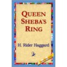 Queen Sheba's Ring door Sir Henry Rider Haggard