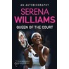 Queen of the Court by Serena Williams