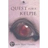 Quest For A Kelpie door Frances Mary Hendry