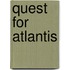 Quest For Atlantis