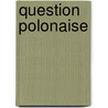 Question Polonaise door Napolon-Joseph-Charles-Paul Bonaparte