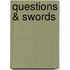 Questions & Swords