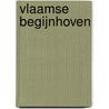Vlaamse begijnhoven by S. van Aerschot