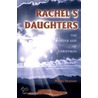 Rachel's Daughters door Donna Swanson