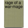 Rage Of A War-Mage door Chad Harrington