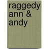 Raggedy Ann & Andy door Johnny Gruelle