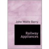 Railway Appliances by John Wolfe Wolfe Barry