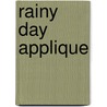 Rainy Day Applique by Ursula Michael