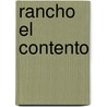 Rancho El Contento door Rick McManus