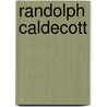 Randolph Caldecott by Henry Blackburn