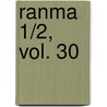 Ranma 1/2, Vol. 30 door Rumiko Takahashi